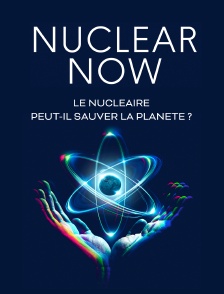 Nuclear Now le débat : le nucléaire peut-il sauver la planète ?