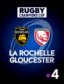 Rugby - Champions Cup : La Rochelle / Gloucester