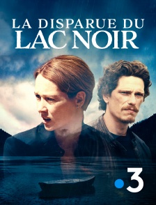 France 3 - La disparue du lac noir