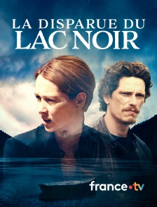 france.tv - La disparue du lac noir