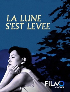 FilmoTV - La Lune s'est levée