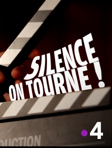 France 4 - Silence, on tourne !