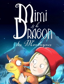Mimi et le dragon des montagnes