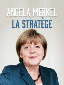Angela Merkel, la stratège