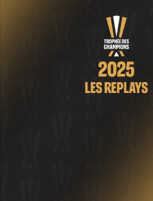 Replays Trophée des champions