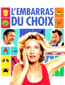 L'embarras du choix