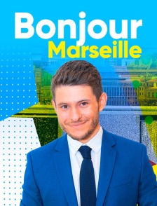 Bonjour Marseille