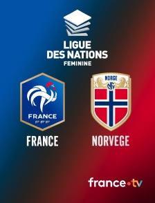 france.tv - Football - Ligue des nations féminine : France / Norvège en replay