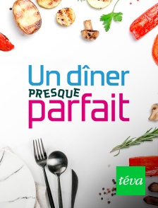 Téva - Un dîner presque parfait