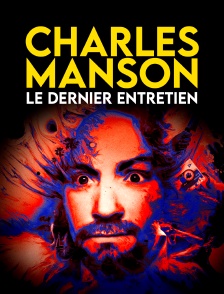 Charles Manson : le dernier entretien