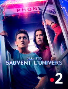 France 2 - Bill et Ted sauvent l'univers