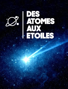 Des atomes aux étoiles
