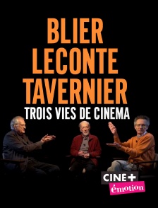 Blier, Leconte, Tavernier : Trois vies de cinéma
