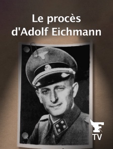 Le Figaro TV - Le procès d'Adolf Eichmann