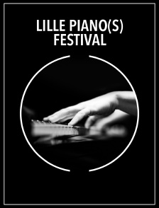 Lille Piano(s) Festival