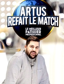 Le meilleur pâtissier professionnel : Artus refait le match