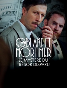 Blake et Mortimer : le mystère du trésor disparu