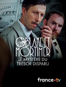 france.tv - Blake et Mortimer : le mystère du trésor disparu