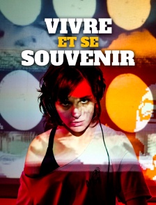 Vivre et se souvenir