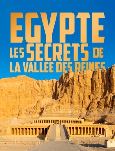 Egypte, les secrets de la vallée des Reines