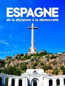 Espagne, de la dictature à la démocratie