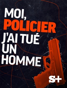 Society+ - Moi, policier, j’ai tué un homme