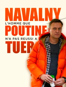 Navalny : l'homme que Poutine n'a pas réussi à tuer