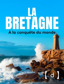 France TV Docs - La Bretagne à la conquête du monde