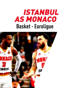 Basket - Euroligue masculine : Anadolu Efes Istanbul / Monaco