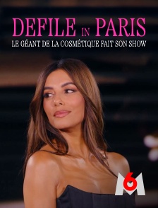 M6 - Défilé in Paris : le géant de la cosmétique fait son show