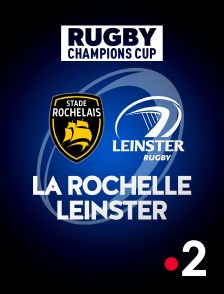 Rugby - Champions Cup : La Rochelle / Leinster