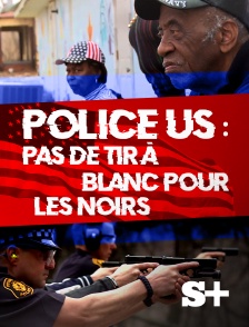 Society+ - Police US : Pas de tir à blanc pour les noirs