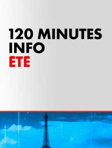 120 Minutes Info été