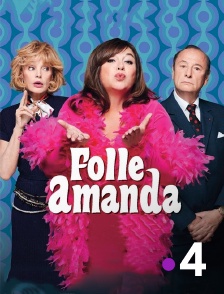 France 4 - Folle Amanda