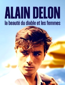 Alain Delon, la beauté du diable et les femmes