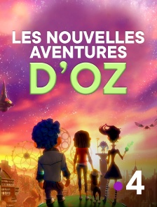 France 4 - Les nouvelles aventures d'Oz