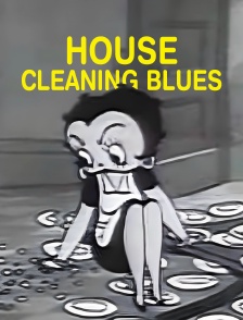 House Cleaning Blues