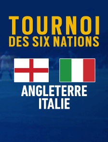 Rugby : Tournoi des VI Nations - Angleterre / Italie