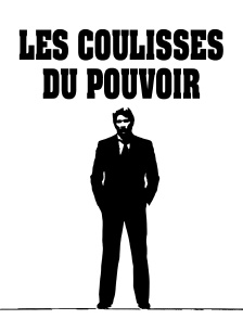 Les coulisses du pouvoir
