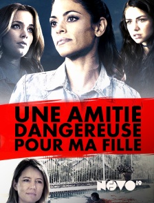 Novo 19 - Une amitié dangereuse pour ma fille