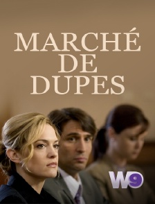 W9 - Marché de dupes