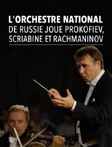L'Orchestre national de Russie joue Prokofiev, Scriabine et Rachmaninov