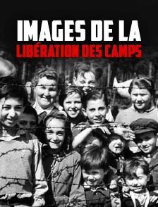 Images de la libération des camps