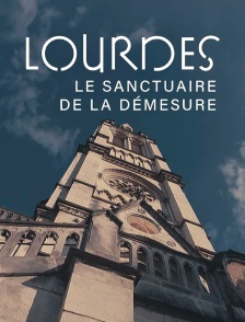 Lourdes, le sanctuaire de la démesure