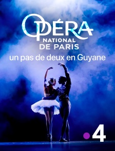 France 4 - L'Opéra de Paris, un pas de deux en Guyane