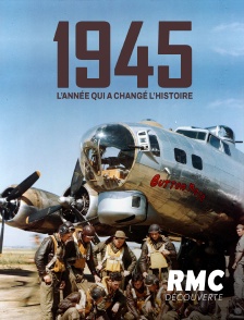 1945 : l'année qui a changé l'histoire