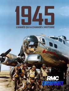RMC Découverte - 1945 : l'année qui a changé l'histoire