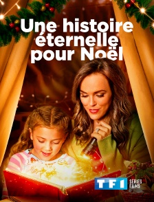 TF1 Séries Films - Une histoire éternelle pour Noël