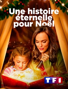 TF1 - Une histoire éternelle pour Noël