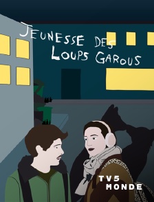 TV5MONDE - Jeunesse des loups garous